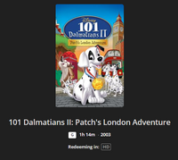 101 Dalmatians II: Patch's London Adventure HD Digital Code (2003) (Redeems in Movies Anywhere; HDX Vudu Fandango at Home & HD iTunes Apple TV Transfer From Movies Anywhere)