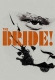 The Bride! HD Digital Code (2026) (Redeems in Movies Anywhere; HDX Vudu Fandango at Home & HD iTunes Apple TV Transfer From Movies Anywhere)