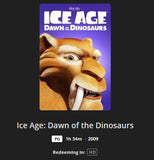 Ice Age: Dawn of the Dinosaurs HD Digital Code (2009) (Redeems in Movies Anywhere; HDX Vudu Fandango at Home & HD iTunes Apple TV Transfer From Movies Anywhere)