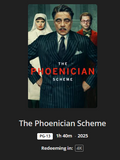 The Phoenician Scheme 4K Digital Code (2025) (Redeems in Movies Anywhere; 4K Vudu Fandango at Home & 4K iTunes Apple TV Transfer From Movies Anywhere)