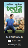 Ted 2 HD Digital Code (2015 Unrated Version) (Redeems in Movies Anywhere; HDX Vudu Fandango at Home & HD iTunes Apple TV Transfer From Movies Anywhere)