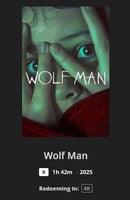 Wolf Man 4K Digital Code (2025) (Redeems in Movies Anywhere; 4K Vudu Fandango at Home & 4K iTunes Apple TV Transfer From Movies Anywhere)