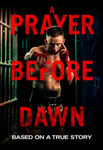 A Prayer Before Dawn Vudu Fandango at Home HDX Digital Code (2018)