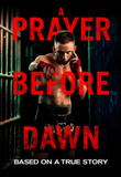 A Prayer Before Dawn Vudu Fandango at Home HDX Digital Code (2018)