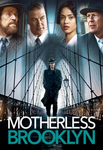 Motherless Brooklyn HD Digital Code (Redeems in Movies Anywhere; HDX Vudu & HD iTunes & HD Google TV Transfer From Movies Anywhere)