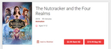 The Nutcracker and the Four Realms Google TV HD Digital Code (Redeems in Google TV; HD Movies Anywhere & HDX Vudu & HD iTunes Transfer Across Movies Anywhere)