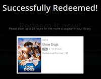 Show Dogs HD Digital Code (Redeems in Movies Anywhere; HDX Vudu & HD iTunes & HD Google TV Transfer From Movies Anywhere)