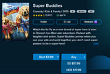Super Buddies Google TV HD Digital Code (Redeems in Google TV; HD Movies Anywhere & HDX Vudu & HD iTunes Transfer Across Movies Anywhere)